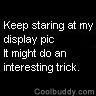 keepstaring.jpg image by pauper101